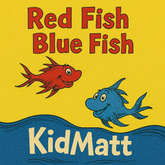 Red Fish Blue Fish