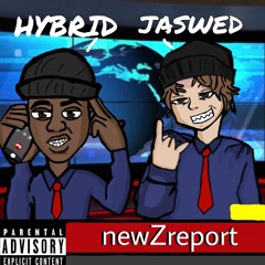 NewZreport (FEAT. HYBRID)[Prod. Wydsonni]