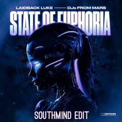 Laidback Luke & DJs From Mars - State Of Euphoria (Southmind Edit)