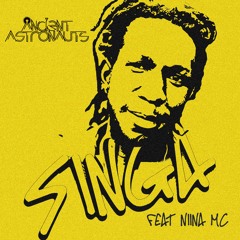 Ancient Astronauts - Singa Feat. Niina MC