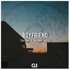 Boyfriend (Gacabe & Jecabe Remix)