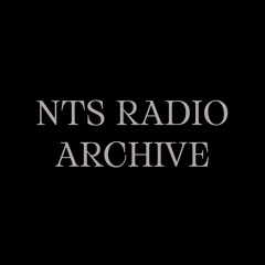 nts radio archive (2018-now)