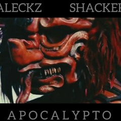 ALECKZ SHACKER - APOCALYPTO (TRIBAL PREHISPANICO)