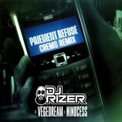 Dj Erise, Vegedream, Ninocess - Paiement Refuse (CREMS REMIX)