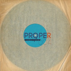 Proper 004 | A proper #PostDubstep, #LeftField, #Techno party