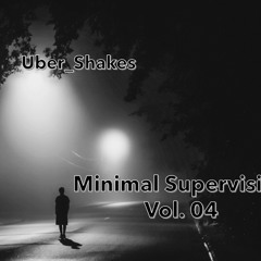 Minimal Supervision Vol. 04