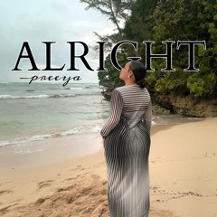 Alright -Preeya