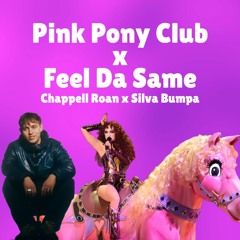 Pink Pony Club x Feel Da Same (Jay Thomas Mashup) - Chappell Roan x Silva Bumpa
