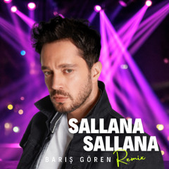 SALLANA SALLANA (BARIŞ GÖREN AFRO REMIX)