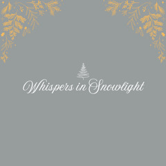 Whispers in Snowlight