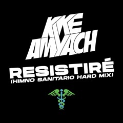 KIKE AMYACH ✘ DÚO DINÁMICO - RESISTIRÉ (HIMNO SANITARIO HARD REMIX)