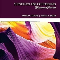 !) Substance Use Counseling: Theory and Practice (The Merrill Counseling Series) BY: Patricia S