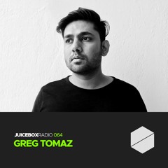 Juicebox Radio 064 - Greg Tomaz
