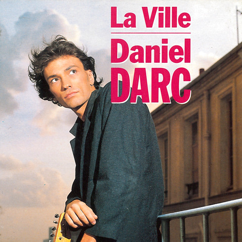 Stream Daniel Darc Listen To La Ville Joyeux Non Anniversaire Playlist Online For Free On Soundcloud