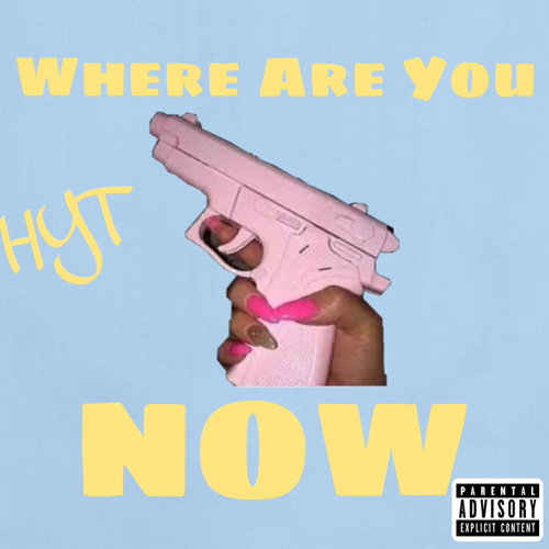 Where Are You Now - HYT