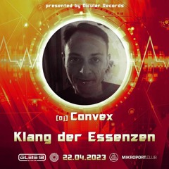 Convex - DJ-Set @ 'Klang der Essenzen' Krefeld 22-04-2023