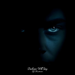 Darkness Will Stay