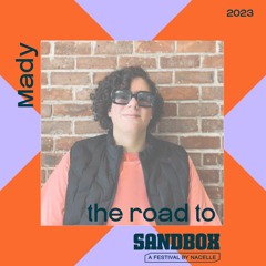 The Road to Sandbox 2023 // Mixed by Mady