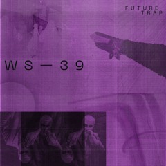 WS39 - Future Trap