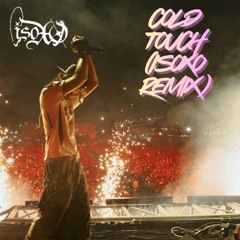 Cold Touch (ISOxo Remix)