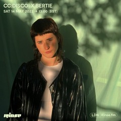 CC:DISCO! X BERTIE - 14 May 2022