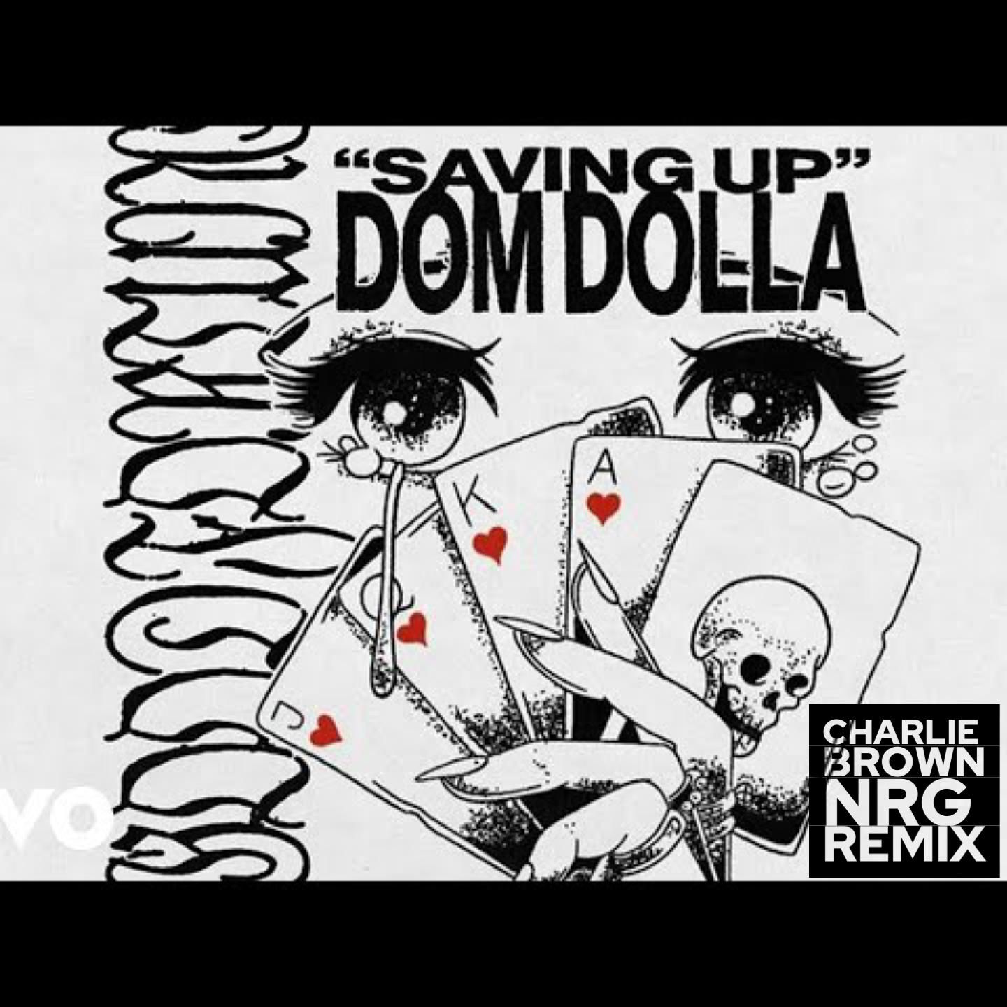 Saving Up – Dom Dolla {Charlie Brown Nrg Edit}