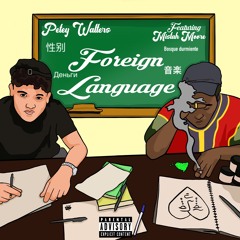 Foreign Language (Feat. M¡stah Moore)