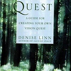 [READ] [PDF EBOOK EPUB KINDLE] Quest: A Guide for Creating Your Own Vision Quest by