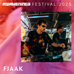 FJAAK - Awakenings Festival 2025