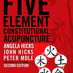 ACCESS PDF 🗸 Five Element Constitutional Acupuncture by  Angela Hicks MAc  DipCHM  M