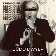The Budd Dwyer EP
