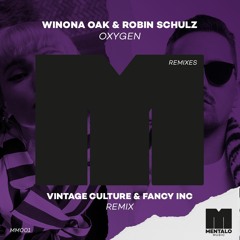 Winona Oak & Robin Schulz - Oxygen(Vintage Culture, Fancy Inc Remix)
