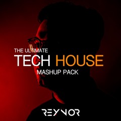 Tech House Edit Pack! 10 Mashups & 4 Remixes