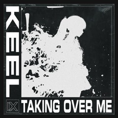 KEEL - Taking Over Me