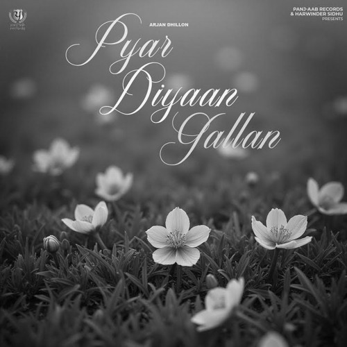 Pyar Diyaan Gallan Arjan Dhillon