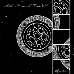 J. Gill - Free Of Time (Original Mix)