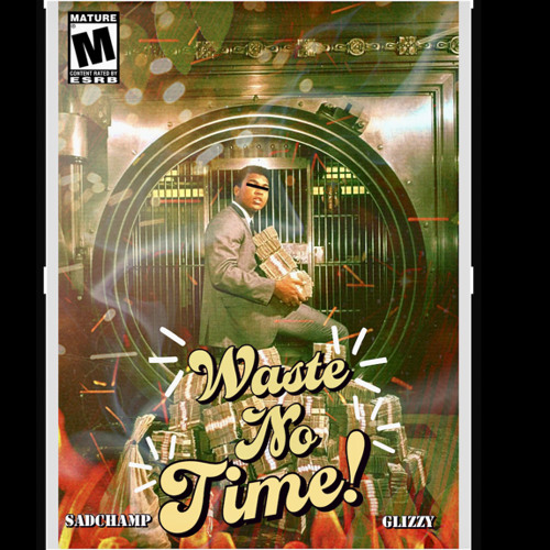 waste nø time (feat. Glizzy)