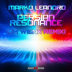 Marko Leandro - Persian Resonance (JM Weinx Remix)