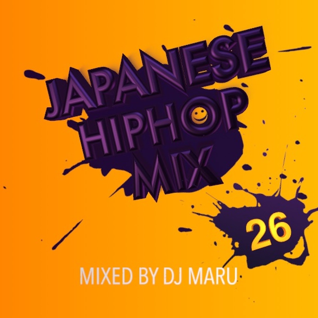 Listen to JAPANESE HIPHOP MIX Vol.26 - 日本語ラップ MIX- by Listen to JAPANESE HIPHOP MIX Vol.26 - 日本語ラップ MIX- by