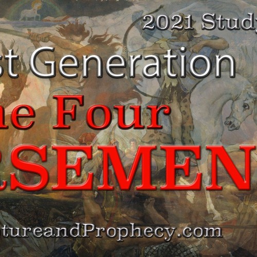 The Four Horsemen of The Apocalypse - The Last Generation Series