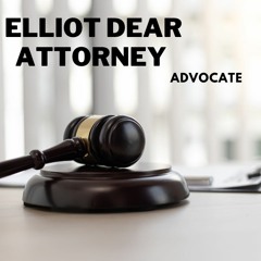 Elliot Dear Attorney- Skillful Management of Key Legal Matters