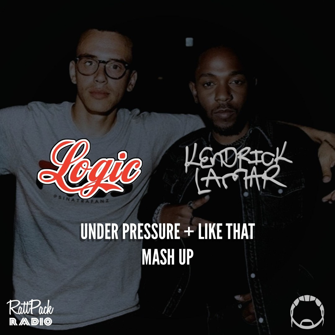 Stream Logic x Kendrick Lamar - Under Pressure/Like That Mash Up