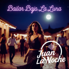 Bailar Bajo La Luna