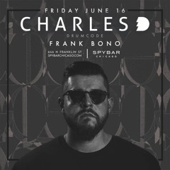 Frank Bono - Live @ SpyBar Chicago 06/16/23 - Direct Support for Charles D