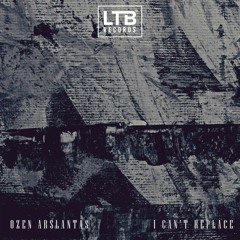 Ozen Arslantas - I Can't Replace