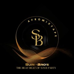 Afrobeat Mix 2023  The Best Of Afrobeat 2023 By SURI - BRO'S