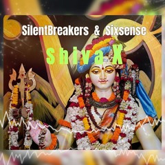 SilentBreakers & Sixsense  - Shiva X (2024)