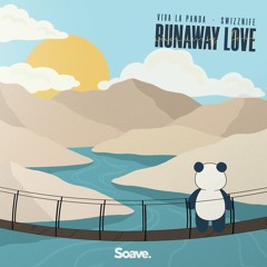 Viva La Panda & Swizznife - Runaway Love