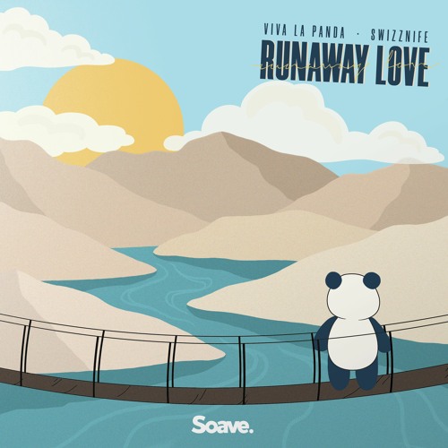 Stream Viva La Panda Swizznife Runaway Love By Soave Listen Online For Free On Soundcloud