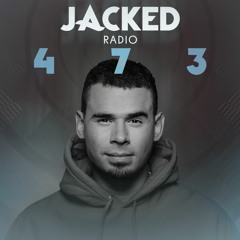Afrojack Presents JACKED Radio - 473